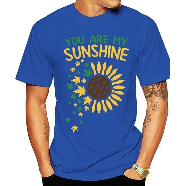 You Are My Sunshine Sunflower Weed Funny 420 Cbd Stoner Gift T-Shirt Cotton Short Sleeve Tee Shirt