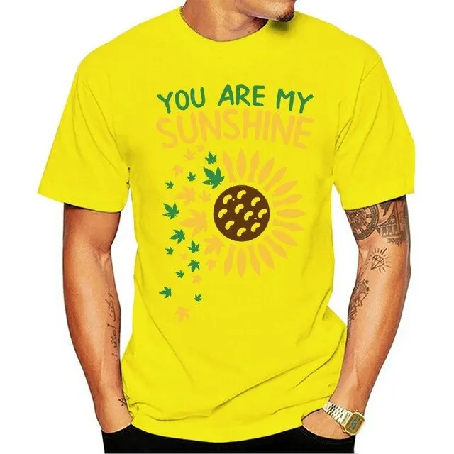 You Are My Sunshine Sunflower Weed Funny 420 Cbd Stoner Gift T-Shirt Cotton Short Sleeve Tee Shirt